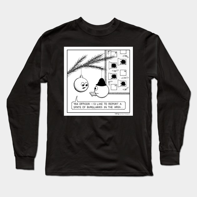 Christmas burglaries Long Sleeve T-Shirt by stevet3214